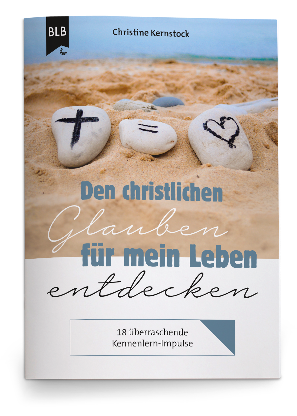 Den christlichen Glauben für mein Leben entdecken