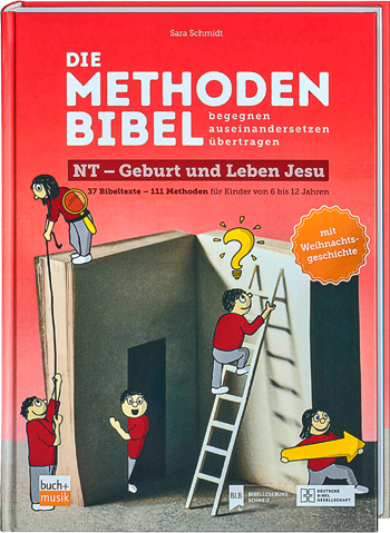 Die Methodenbibel NT - Geburt und Leben Jesu Die Methodenbibel NT - Geburt und Leben Jesu