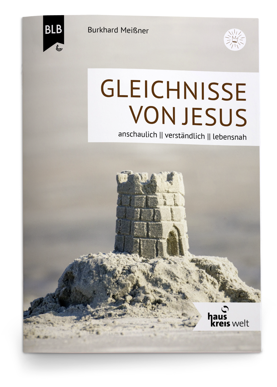 Gleichnisse von Jesus Gleichnisse von Jesus