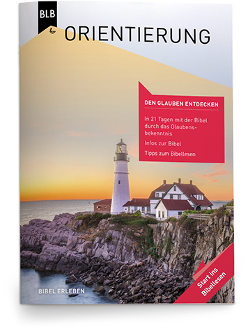 Orientierung - Start ins Bibellesen Orientierung - Start ins Bibellesen
