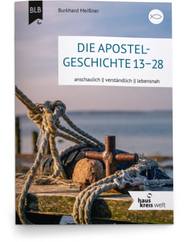 Die Apostelgeschichte 13-28 Die Apostelgeschichte 13-28