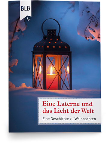 Eine Laterne und das Licht der Welt Eine Laterne und das Licht der Welt