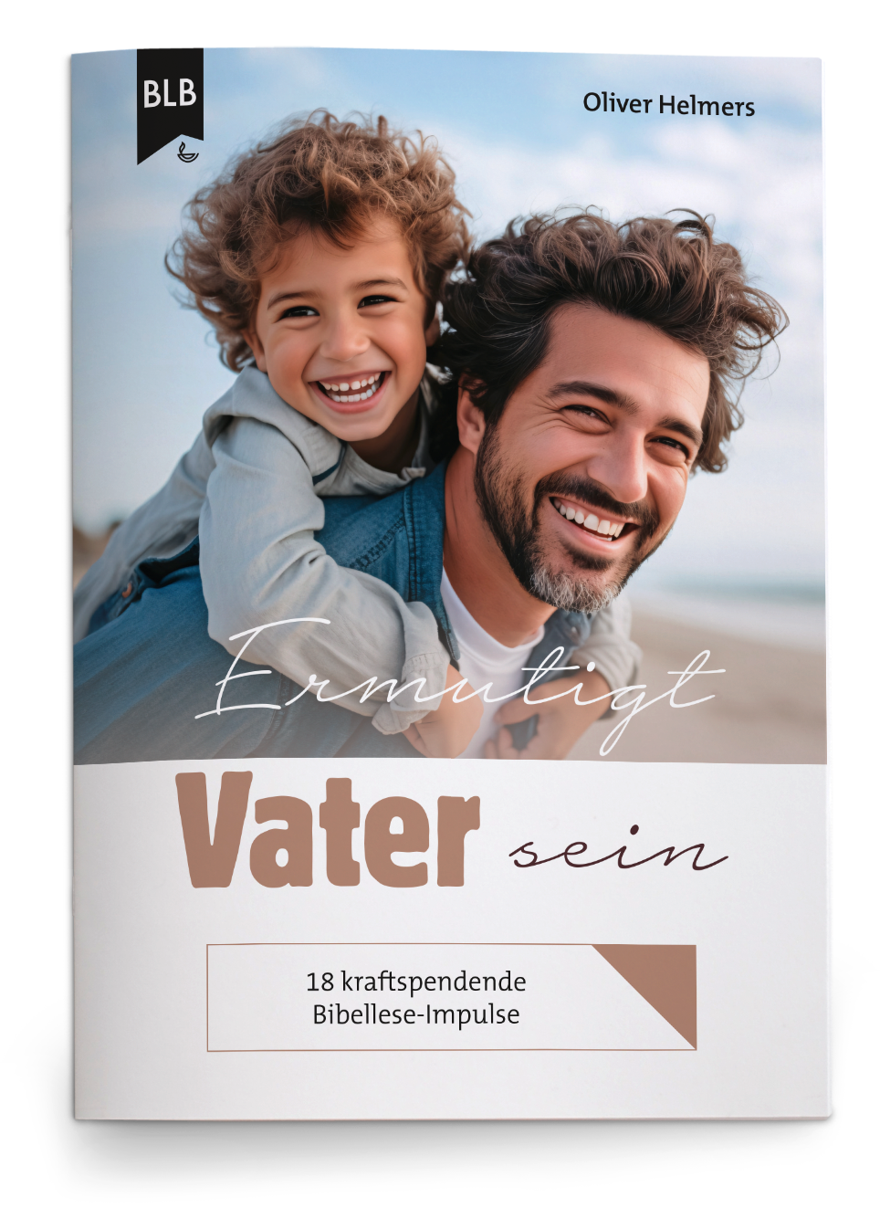 Ermutigt Vater sein