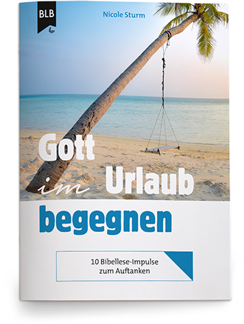 Gott im Urlaub begegnen Gott im Urlaub begegnen