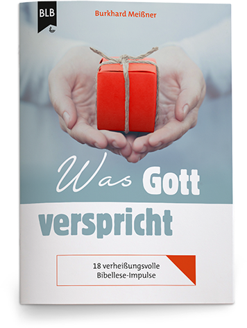 Was Gott verspricht Was Gott verspricht