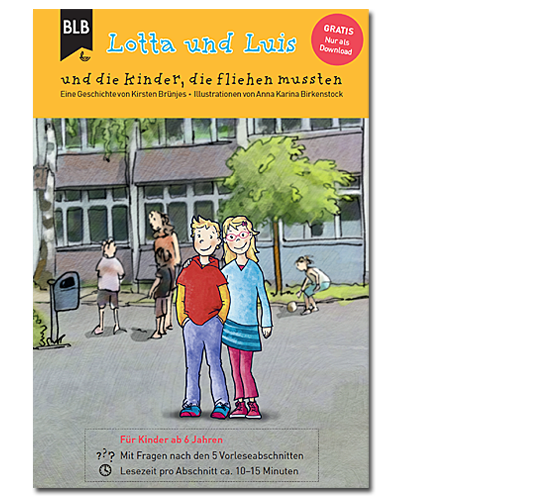 Lotta und Luis und die Kinder, die fliehen mussten